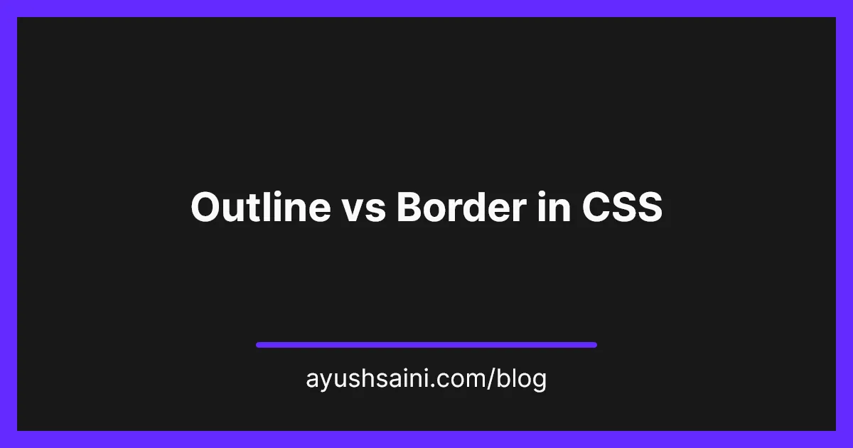 outline-vs-border-in-css-ayush-saini